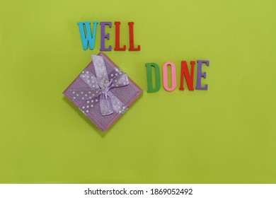 Gift Box With WELL DONE Word