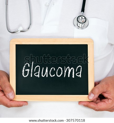 Glaucoma - physician with chalkboard and text