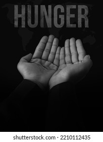 Global Hunger Problem Concept Background With Hands And Typography. Black And White Hunger Backdrop