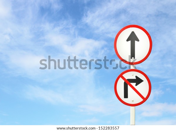 go ahead the way ,forward sign and don\'t\
turn right sign with blue sky blank for\
text
