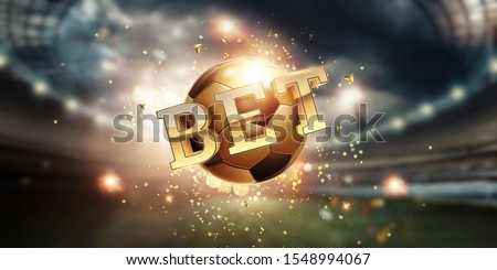 Gold Lettering bet against golden ball and stadium background. Bets, sports betting, watch sports and bet