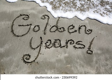 Golden Years, A Message Written In The Sand At The Beach.