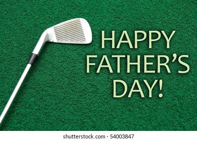 Golf club sitting on putting green 
"Happy Father's Day!"
 - Powered by Shutterstock