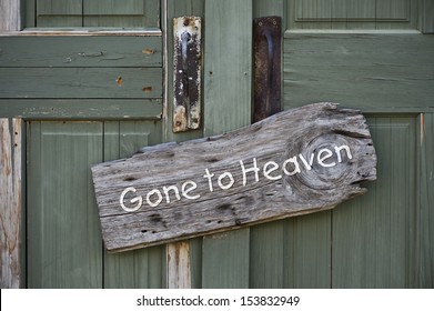 Gone to Heaven.