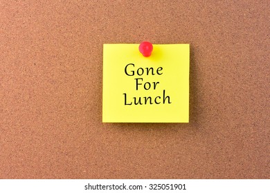 Gone For Lunch On A Noticeboard.