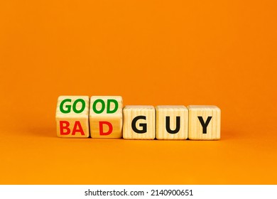 Good Or Bad Guy Symbol. Turned Cubes And Changed Concept Words Bad Guy To Good Guy. Beautiful Orange Background. Business Psychological Good Or Bad Guy Concept. Copy Space.