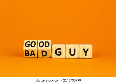 Good Or Bad Guy Symbol. Turned Cubes And Changed Concept Words Bad Guy To Good Guy. Beautiful Orange Background. Business Psychological Good Or Bad Guy Concept. Copy Space.