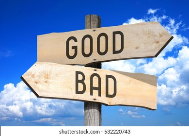 Good Bad Wooden Signpost Stock Photo 532220743 | Shutterstock