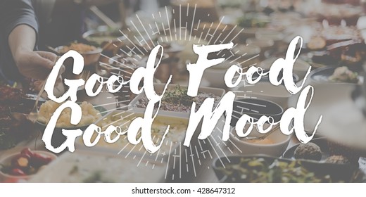 Good Food Good Mood Gourmet Cuisine Catering Culinary Concept