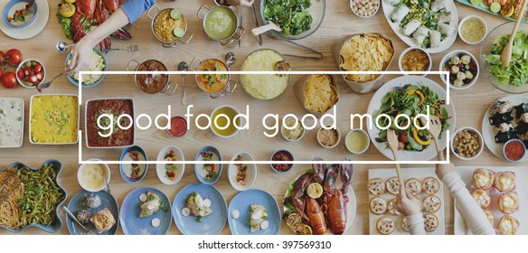 Good Food Good Mood Food Party Togetherness Concept