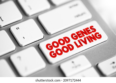 Good Genes Good Living Text Button On Keyboard, Concept Background