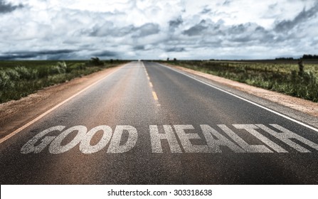 Good Health Written On Rural Road