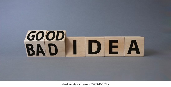 Good Idea And Bad Idea Symbol. Turned Cubes With Words Bad Idea And Good Idea. Beautiful Grey Background. Business Concept. Copy Space