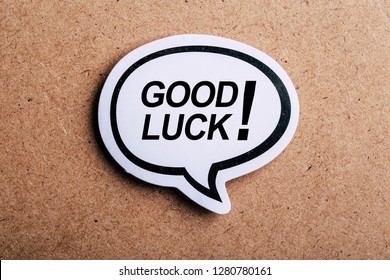 Good Luck Speech Bubble Isolated On Brown Paper Background With Shadow.