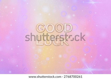 good luck write on abstract background 