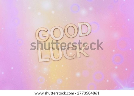 good luck write on abstract background 