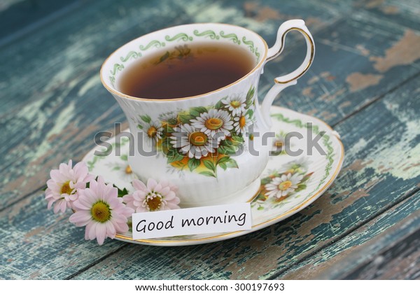 Good Morning Card Vintage Cup Tea Stock Photo (Edit Now) 300197693