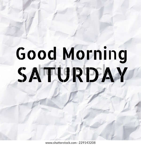 Good Morning Saturday On White Paper Stock Photo Edit Now 229143208