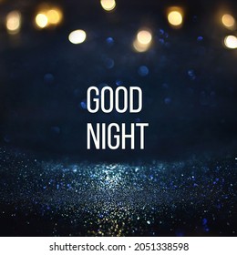 Good Night Is A Good Word To Spoken At Night For Someone.