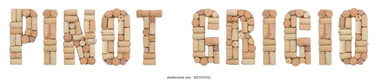 Grape Variety Pinot Grigio Made Of Wine Corks Isolated On White Background