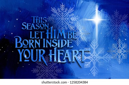 Graphic Composition Of A Christian Christmas Sentiment And Offer To Be Spiritually Born Again. Conceptual Art Suitable For Holiday Greeting Card Or Other Christmas Themed Projects.