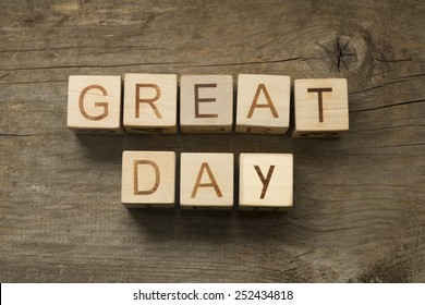 Great Day Text On A Wooden Background