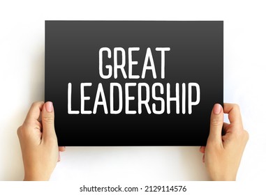 Great Leadership - How To Inspire Others With Their Vision Of The Future, Influence And Inspire Others To Follow Them In Achieving Great Results, Text On Card