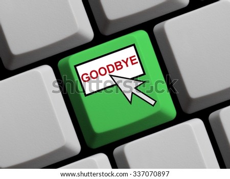 Green computer keyboard with cursor showing Goodbye