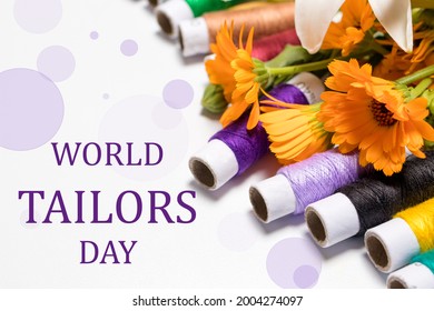 Greeting Card With Multi-colored Threads And The Text World Tailors Day. For The Holiday Of A Seamstress, Tailor, Atelier Worker