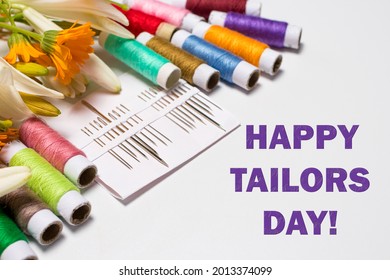 Greeting Card With Multi-colored Threads And The Text Happy Tailors Day. For The Holiday Of A Seamstress, Tailor, Atelier Worker