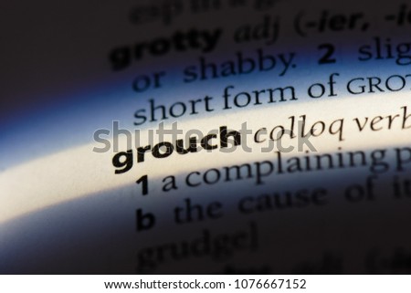 grouch grouch concept.