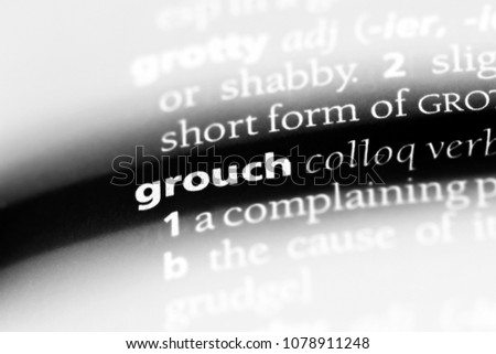 grouch word in a dictionary. grouch concept