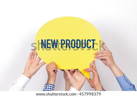 Group of people holding the NEW PRODUCT written speech bubble