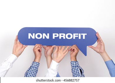 Group Of People Holding The NON PROFIT Written Speech Bubble