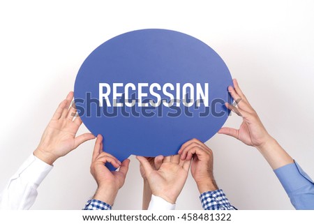 Group of people holding the RECESSION written speech bubble