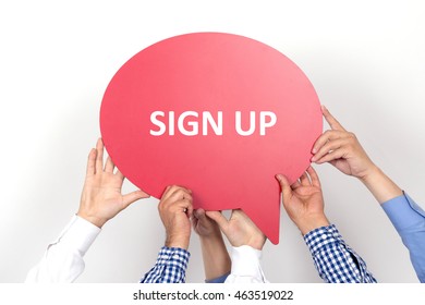 Group Of People Holding The SIGN UP Written Speech Bubble