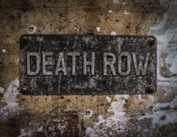 Grungy Death Row Sign At A Maximum Security Prison