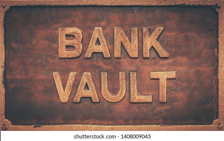 Grungy Old Retro Sign For A Bank Vault