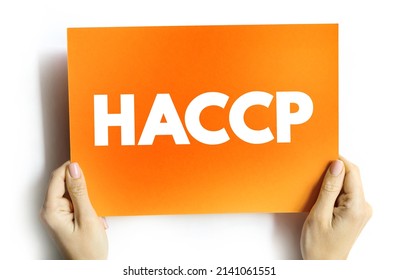 HACCP Hazard Analysis And Critical Control Points - Systematic Preventive Approach To Food Safety From Biological, Chemical, And Physical Hazards In Production Processes, Text Concept On Card