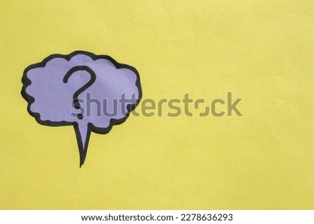 Hand drawn bubble with question mark on it. Copy space for text on yellow background.