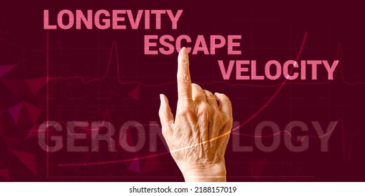 Hand Of Elderly Woman Points To Inscription Longevity Escape Velocity. Concept Of Life Extension Movement, Reversing Aging, Or Reducing Effects Of It