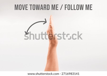 Hand gesture inviting to move toward me or follow my direction