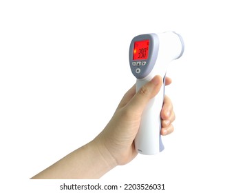 Hand  Holding A Digital Infrared Thermometer Gun Displaying  Dangerous High Fever Body Temperature Scan For Coronavirus Disease COVID-19 Prevention, Health Care Concept, Isolated On White Background.