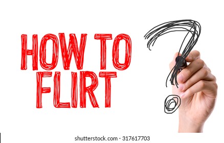 Hand With Marker Writing: How To Flirt?