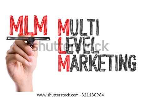 Hand with marker writing: Multi Level Marketing