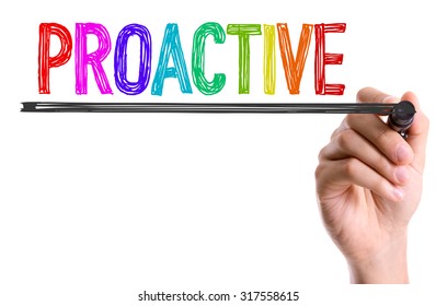 Hand with marker writing: Proactive