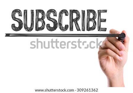 Hand with marker writing the word Subscribe
