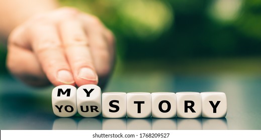 Hand turns dice and changes the expression "your story" to "my story". - Shutterstock ID 1768209527