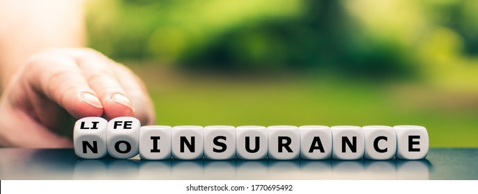Hand turns dice and changes the expression "no insurance" to "life insurance".