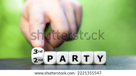 Hand turns dice and changes the expression '2nd party' to '3rd party'.